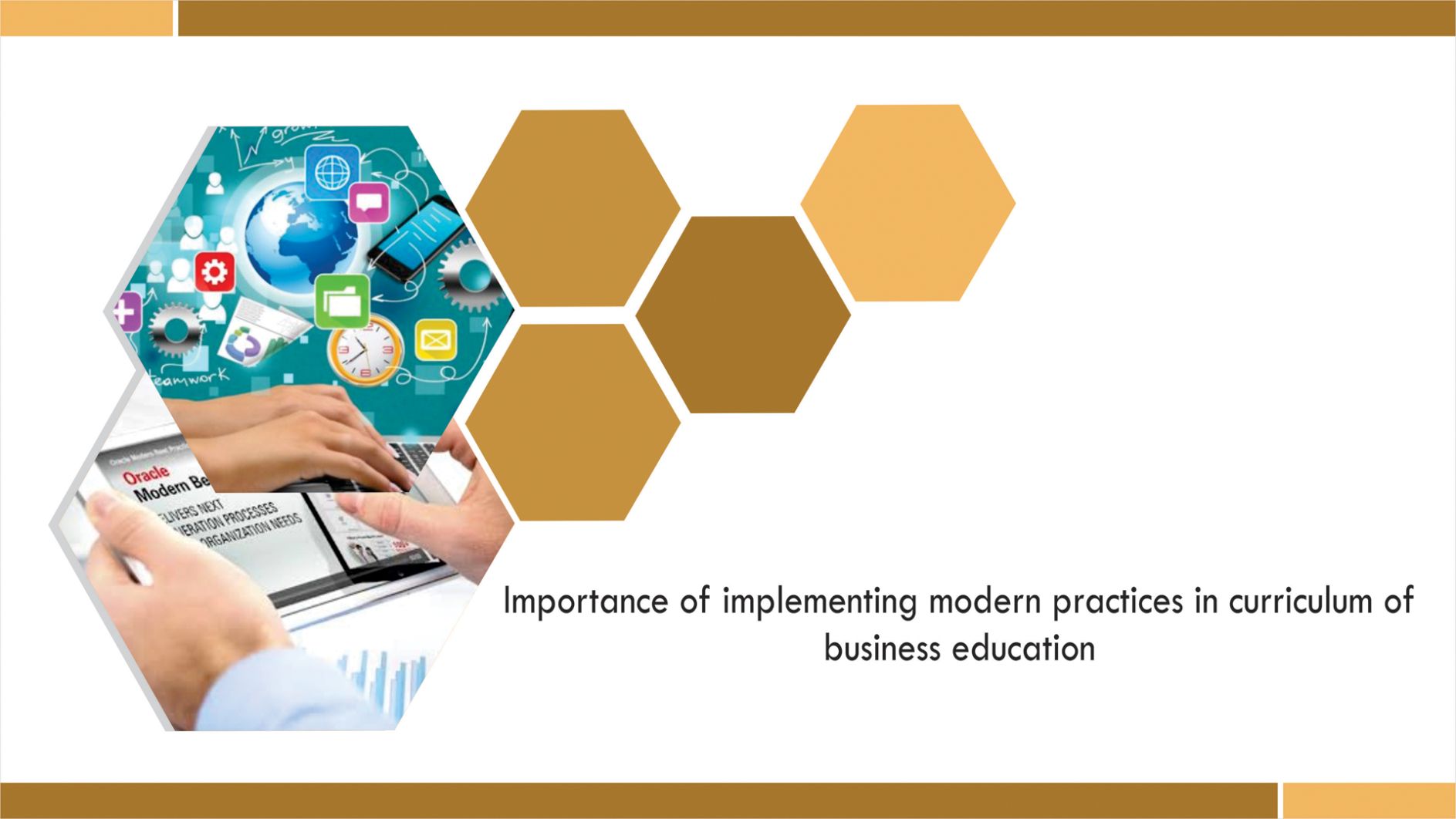 Importance
                        of implementing modern practices