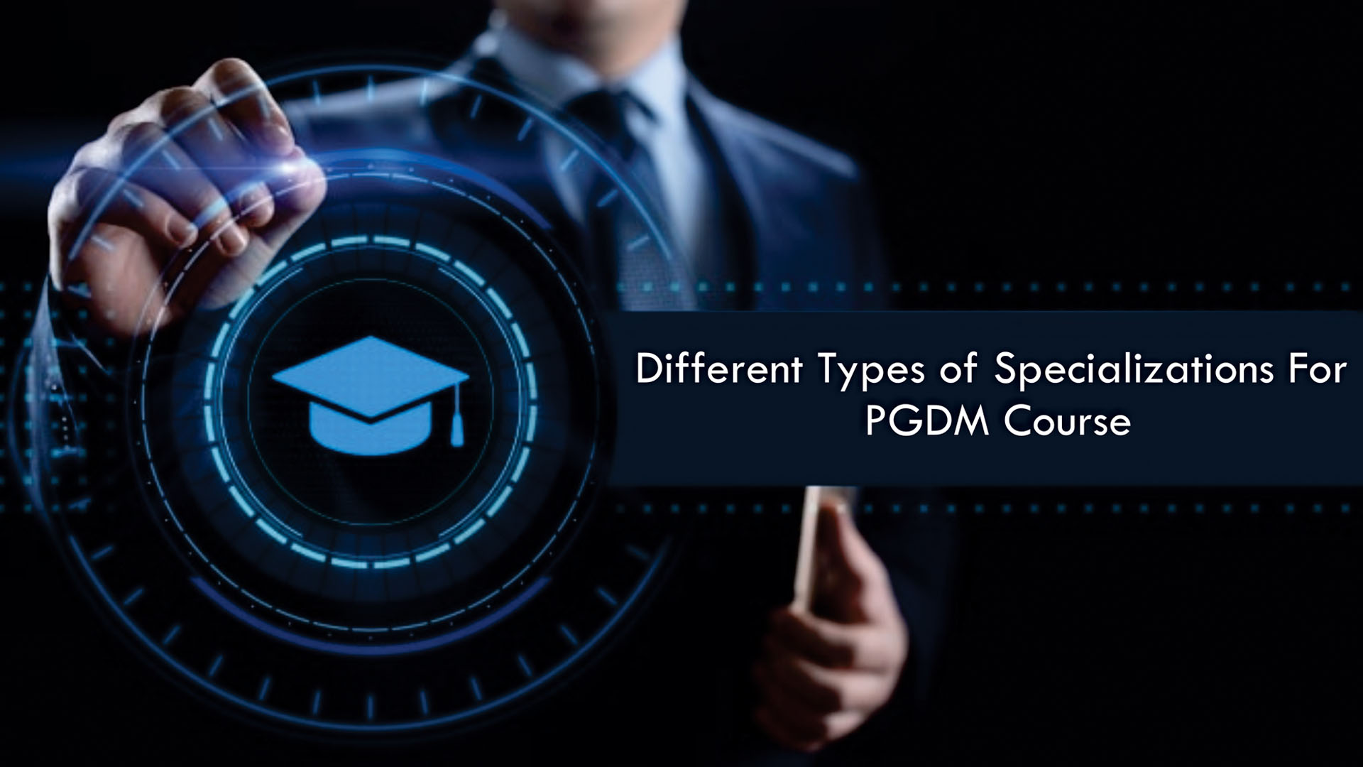 Different type of Specializations for PGDM
                        course