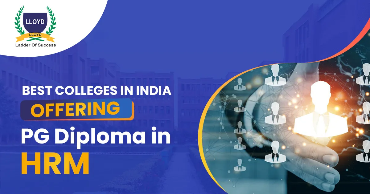 Best Colleges in India Offering PG Diploma in HRM