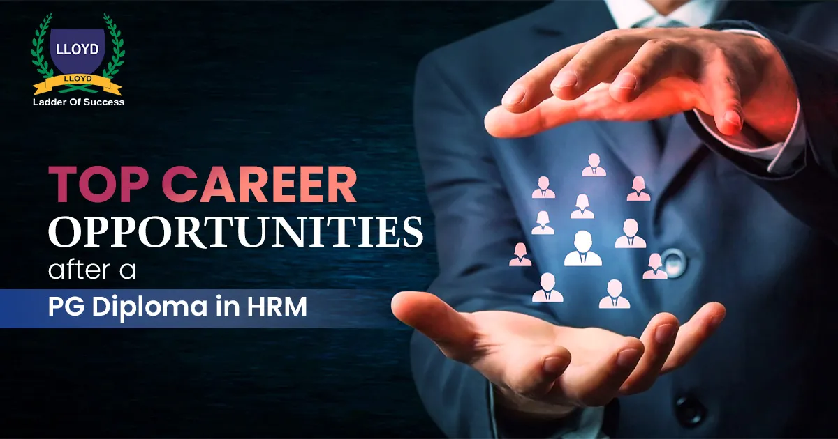 Top Career Opportunities After a PG Diploma in HRM