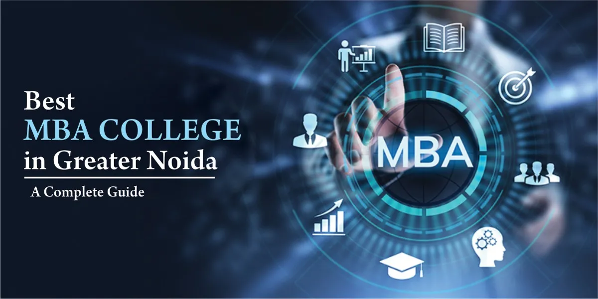 Best MBA College in Greater Noida – A Complete Guide