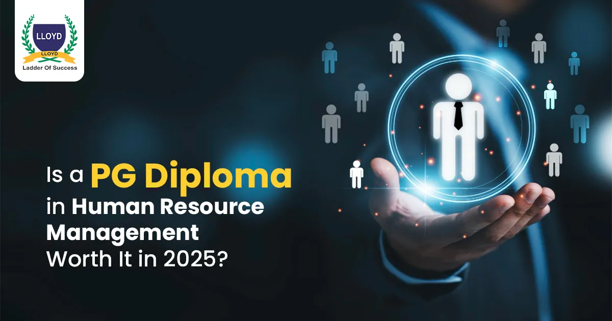 Is a PG Diploma in Human Resource Management Worth It in 2025?