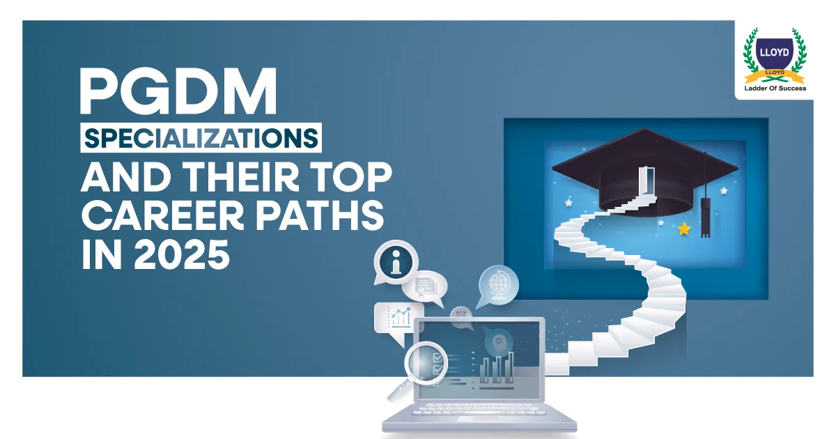 PGDM Specializations and Their Top Career Paths in 2025