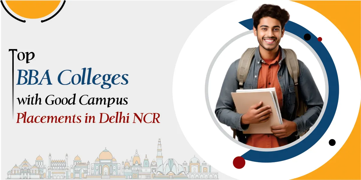 Top BBA Colleges with Good Campus Placements in Delhi NCR