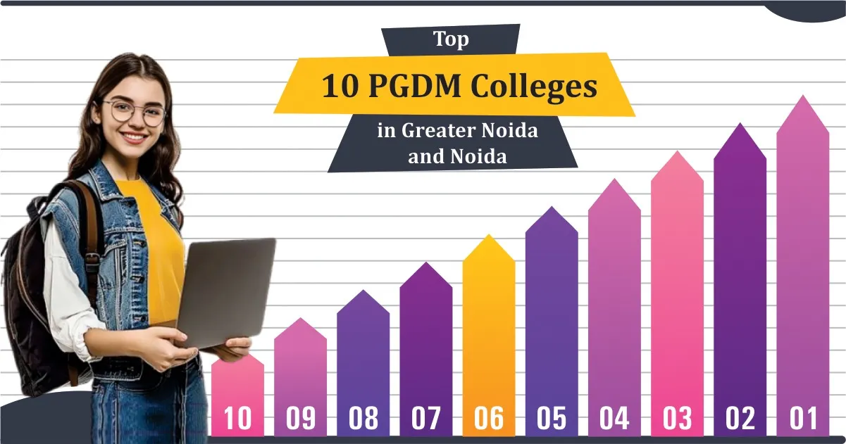 Top 10 PGDM Colleges in Greater Noida and Noida